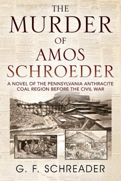 The Murder of Amos Schroeder - Schreader, G. F.