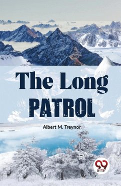 The Long Patrol - Treynor, Albert M