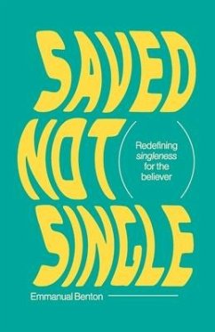 Saved Not Single - Benton, Emmanual