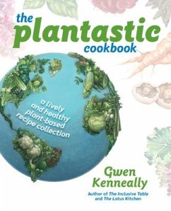 The Plantastic Cookbook - Kenneally, Gwen