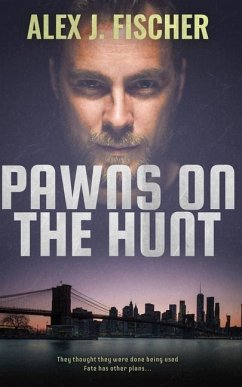 Pawns on the Hunt - Fischer, Alex J