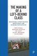 The Making of a Left-Behind Class - Bild 1