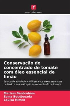 Conservação de concentrado de tomate com óleo essencial de limão - Benbraham, Meriem;Boudjouada, Esma;Himed, Louisa