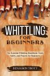 WHITTLING FOR BEGINNERS - Bild 1