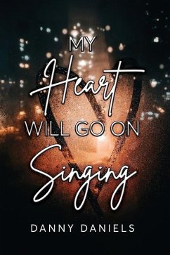 My Heart Will Go On Singing - Daniels, Danny