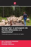 Geografar a paisagem de forma diferente e a toponímia?