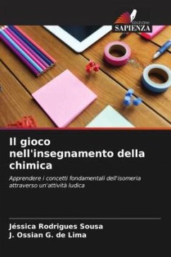 Il gioco nell'insegnamento della chimica - Rodrigues Sousa, Jéssica;G. de Lima, J. Ossian