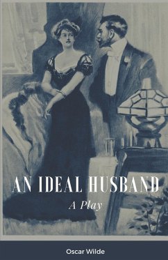 An Ideal Husband A Play - Wilde, Oscar
