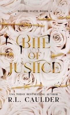 Bite of Justice - Caulder, R. L.