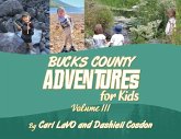 Bucks County Adventures for Kids: Volume III
