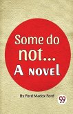 Some Do Not. . . A Novel