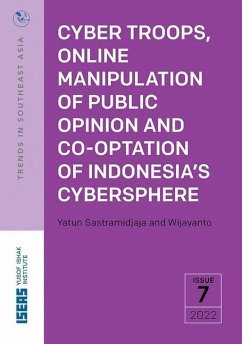 Cyber Troops, Online Manipulation of Public Opinion and Co-Optation of Indonesia's Cybersphere - Sastramidjaja, Yatun; Wijayanto