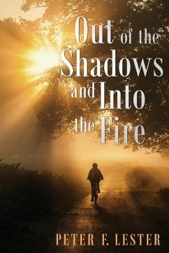 Out of the Shadows and into the Fire - Lester, Peter F.
