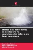 Efeitos das actividades de soldadura na qualidade dos solos e da água dos poços