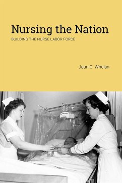Nursing the Nation - Whelan, Jean C