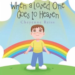 When a Loved One Goes to Heaven - Reiss, Cheyenne