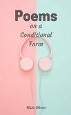 Poems on a Conditional Form