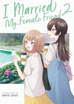 I Married My Female Friend Vol. 2 - Usui, Shio