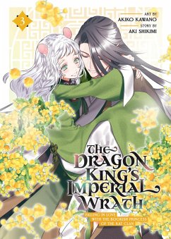 The Dragon King's Imperial Wrath: Falling in Love with the Bookish Princess of the Rat Clan Vol. 3 - Shikimi, Aki