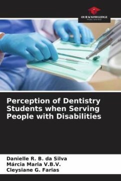Perception of Dentistry Students when Serving People with Disabilities - R. B. da Silva, Danielle;Maria V.B.V., Márcia;G. Farias, Cleysiane