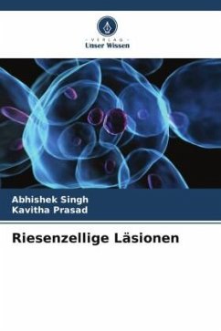 Riesenzellige Läsionen - Singh, Abhishek;Prasad, Kavitha