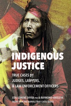 Indigenous Justice - Morrison, Hon Nancy; Berger, Hon Thomas; Sunchild Kc, Eleanore; Beresh Kc, Brian; Saulnier, Joseph; Dunn, Catherine; Hoglund, Val; Reilly, Hon John; Hill, John L; Heckbert, Doug; Pate, Hon Kim; Vertes, Hon John Z; Louttit, Ernie; Bourque, Sharon; Briscoe, Jennifer