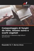 Compostaggio di fanghi da latte, letame suino e scarti vegetali