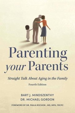 Parenting Your Parents - Mindszenthy, Bart J.; Gordon, Michael