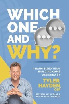 Which One? & Why?: A Team Building Game: An Icebreaker and Team Building Activity - Haydern Csp, Tyler