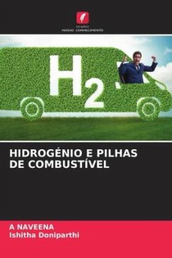 HIDROGÉNIO E PILHAS DE COMBUSTÍVEL - Naveena, A;Doniparthi, Ishitha