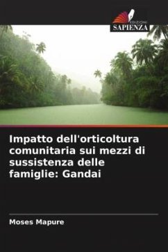 Impatto dell'orticoltura comunitaria sui mezzi di sussistenza delle famiglie: Gandai - Mapure, Moses