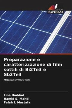 Preparazione e caratterizzazione di film sottili di Bi2Te3 e Sb2Te3 - Haddad, Lina;Mahdi, Hamid S.;Mustafa, Falah I.