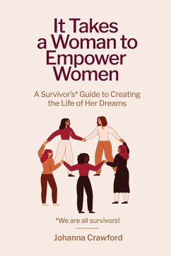 It Takes a Woman to Empower Women - Crawford, Johanna