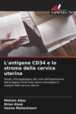 L'antigene CD34 e lo stroma della cervice uterina - Aijaz, Mohsin;Alam, Kiran;Maheshwari, Veena