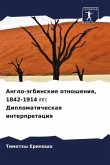 Anglo-ägbinskie otnosheniq, 1842-1914 gg: Diplomaticheskaq interpretaciq