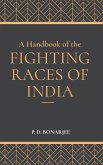 A Handbook of the Fighting Races of India