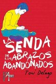 La senda de los abrazos abandonados