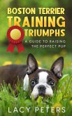 Boston Terrier Training Triumphs