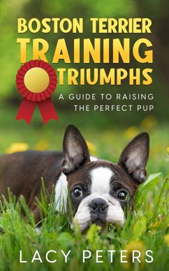 Boston Terrier Training Triumphs - Peters, Lacy