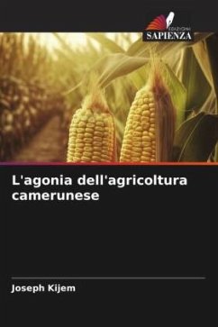 L'agonia dell'agricoltura camerunese - Kijem, Joseph