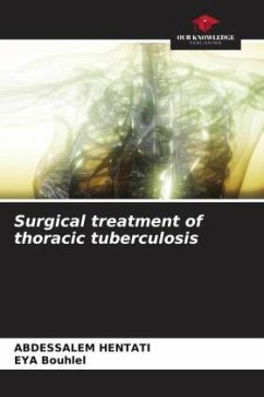 Surgical treatment of thoracic tuberculosis - HENTATI, ABDESSALEM;BOUHLEL, EYA