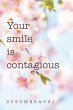 Your smile is contagious - Bild 1