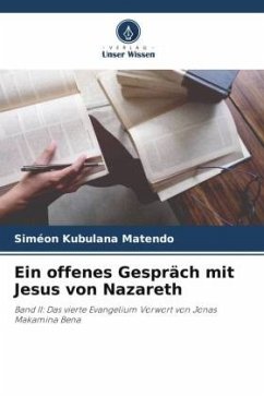 Ein offenes Gespräch mit Jesus von Nazareth - Kubulana Matendo, Siméon