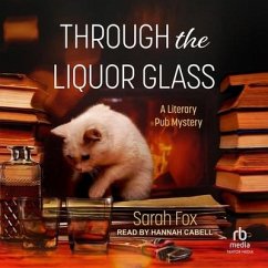 Through the Liquor Glass - Fox, Sarah