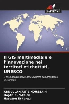 Il GIS multimediale e l'innovazione nei territori etichettati, UNESCO - AIT L'HOUSSAIN, Abdullah;EL YAZIDI, HAJAR;ECHARGUI, HASSANE