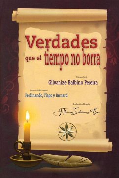 Verdades que el Tiempo no Borra - Balbino Pereira, Gilvanize; Ferdinando Y Tiago, Por Los Espíritus; Bernard, Por El Espíritu