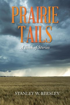 PRAIRIE TAILS - Beesley, Stanley W.