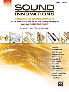 Sound Innovations for Concert Band -- Ensemble Development for Young Concert Band - Boonshaft, Peter; Bernotas, Chris
