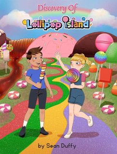 Discovery of Lollipop Island - Duffy, Sean