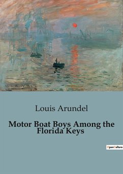 Motor Boat Boys Among the Florida Keys - Arundel, Louis